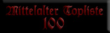 Mittelalter Topliste 100